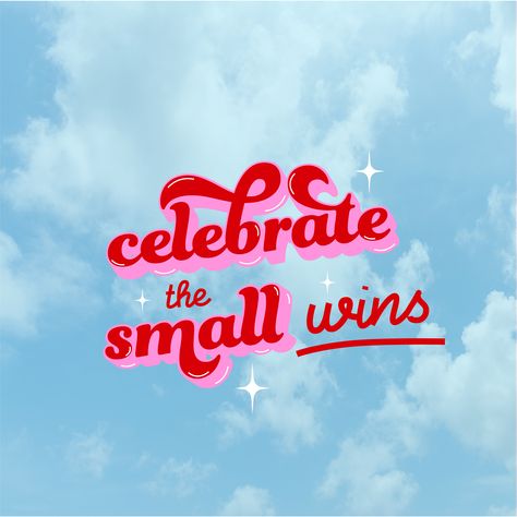 Famous Inspirational Quotes Positive, Celebrate The Small Wins, Celebrate Your Wins, The Small Things Quotes, Small Wins Quote, Neurodiversity Quotes, Celebrate Aesthetic, Celebrate Small Wins, Quote Post