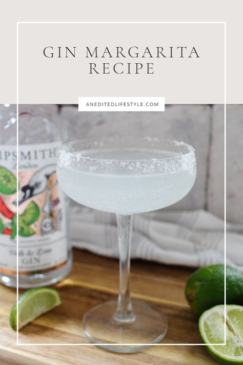 Gin Margarita (aka a Margatini) - An Edited Lifestyle Gin Margarita, Gin Brands, Spicy Margarita, Classic Margarita, Tonic Water, I Love A, Who Knows, Tequila, Love A