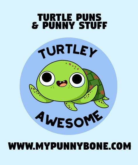 80+ Funny Turtle Puns And Punny Stuff – MyPunnyBone Turtle Puns Funny, Turtle Sayings Quotes, Turtle Jokes, Turtle Sayings, Pineapple Puns, Turtle Puns, Turtle Quotes, Funny Turtle, Halloween Puns