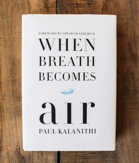 Paul Kalanithi, When Breath Becomes Air, Books Everyone Should Read, Cup Of Jo, Law Books, Reading Rainbow, Reading Challenge, Inspirational Books, Great Books