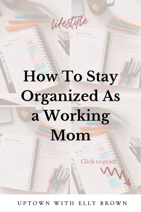 As a working mom Uptown With Elly Brown understands it can be hard to find balance in time management. That's why today she is sharing all of her tips and tricks she uses to stay organized as a working mom in 2024! Follow for mom advice, lifestyle tips, and more! Work From Home Time Management, Working Mom Aesthetic, Working Mom Organization, Working Mom Routine, Tips For Working Moms, Balance Your Life, 2025 Ideas, Mom Routine, Block Scheduling