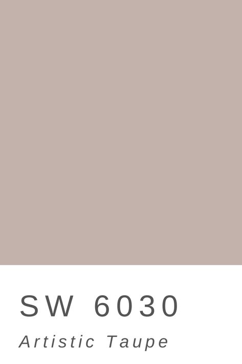 Sherwin Williams SW 6030 Artistic Taupe Sw Artistic Taupe, Smokey Taupe Sherwin Williams, Timeless Taupe Sherwin Williams, Threshold Taupe Sherwin Williams, Artistic Taupe Sherwin Williams, Sherwin Williams Taupe Of The Morning, Sw Taupe Tone, Taupe Sherwin Williams, Taupe Paint Colors