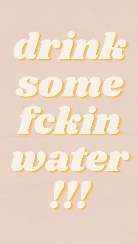 Drink Some Water Quotes, Drink More Water Aesthetic Wallpaper, Drink Water Lockscreen, Drink Water Motivation Wallpaper, Drink More Water Aesthetic Quotes, Drink More Water Aesthetic Vision Board, Daily Reminder Drink Water Aesthetic, Drink More Water Vision Board, Reminder Drink Water Aesthetic