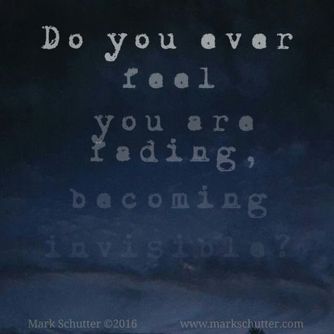 3 Things To Do If You Are Feeling Invisible Why Am I So Invisible, I Want To Be Invisible Quotes, Do You Ever Feel Invisible, Im Invisible Quotes Feelings, Being Invisible, I Feel So Invisible, Quotes About Feeling Invisible, Am I Invisible, Feel Invisible