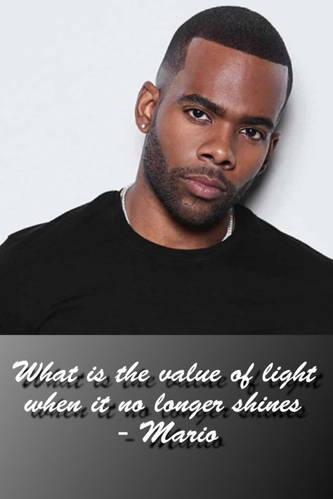 Singer-Songwriter Mario Dewar Barrett, verzuz champion, quotes, lyrics "What is the value of light when it no longer shines" - Mario #verzuz #champion #quotes #lyrics #music #songwriter #inspirational Mario Singer, Mario Barrett, Songs Writing, Champion Quotes, Songwriting Tips, Write A Song, Quotes Lyrics, Hendrix, A Song