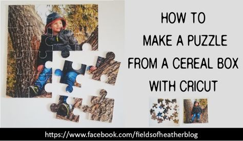 Fields Of Heather: Making A Puzzle With A Cereal Box & A Cricut Air 2... Svgs Free, Cardboard Fireplace, Cricut Gifts, Cricut Air 2, Paper Flower Wreaths, Rolled Paper Flowers, Cricket Ideas, Cardboard Toys, Cricut Air