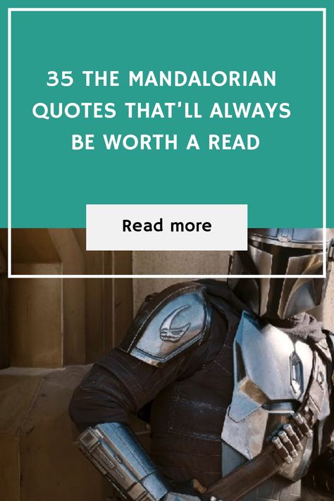 35 The Mandalorian Quotes That’ll Always Be Worth a Read https://www.quoteambition.com/the-mandalorian-quotes Mandalorian Quotes, Hunter Name, Star Wars Quotes, I Have Spoken, Jedi Knight, The Mandalorian, One Liner, Coming Of Age, Bad News