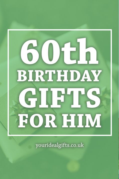 60th Birthday Gifts For Him 60th Birthday Ideas For Men My Husband, Gift For 60th Birthday Men, Gifts For 60th Birthday Men, Men’s 60th Birthday Gift Ideas, 60th Birthday Gifts For Dad, Gifts For 60 Year Old Man, 60th Birthday Ideas For Man, 60 Birthday Gift Ideas For Men, 60th Birthday Gift Ideas For A Man