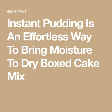 Instant Pudding Is An Effortless Way To Bring Moisture To Dry Boxed Cake Mix Instant Pudding Recipes, Vanilla Pudding Cake, Craving Cake, Pudding Cake Mix, Chocolate Box Cake, Pudding Frosting, Cake Mix Doctor, Cake Mix Cupcakes, Box Cake Recipes