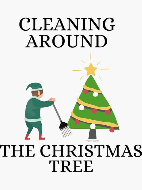 Housework Humor, Christmas Cleaning, Christmas Quotes, Perfect Christmas Gifts, The Christmas, Clean House, Sticker Design, Holiday Season, Vinyl Sticker