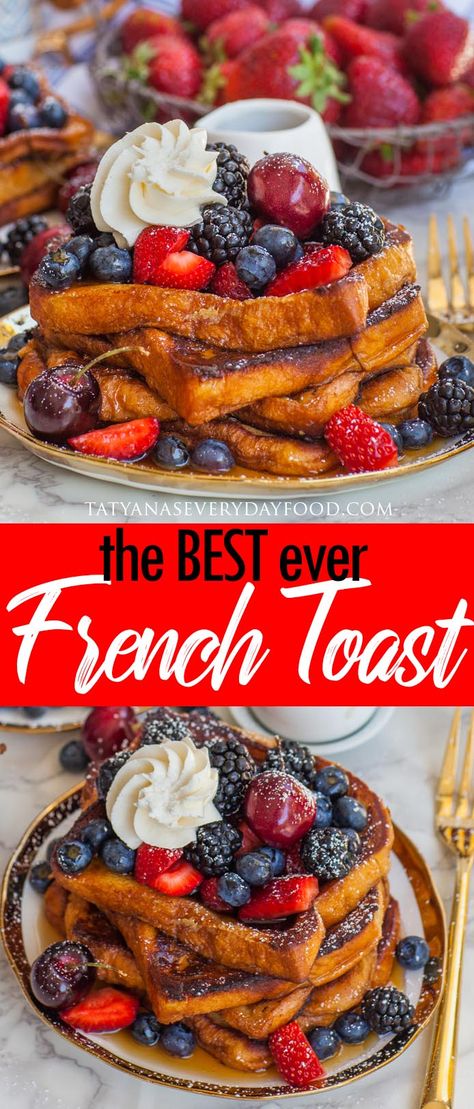 The BEST French Toast (video) - Tatyanas Everyday Food French Toast Berries, France Toast, French Toast Video, France Recipes, French Toast Toppings, France Kitchen, Family Skiing, Meal List, Crockpot French Toast