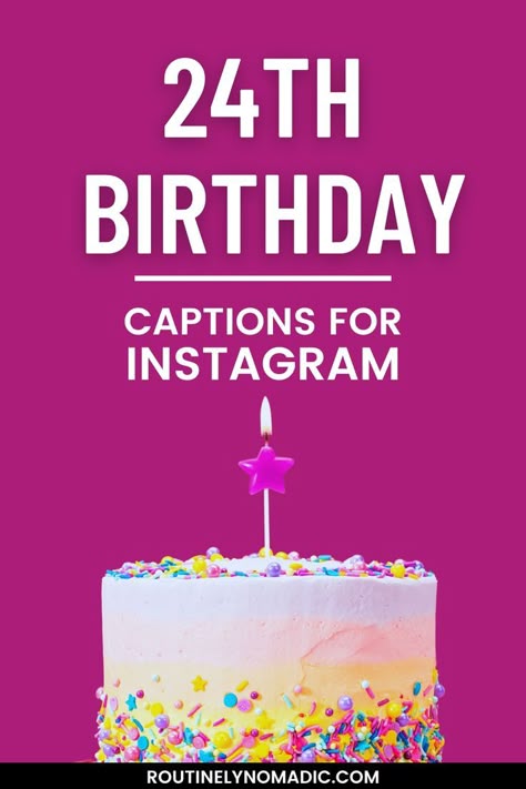 Cake with 24th birthday captions for Instagram 24th Birthday Captions, 24th Birthday Quotes, Birthday Captions For Myself, 24 Birthday, Happy 24th Birthday, Birthday Captions Instagram, 24th Birthday, 23rd Birthday, Birthday Captions