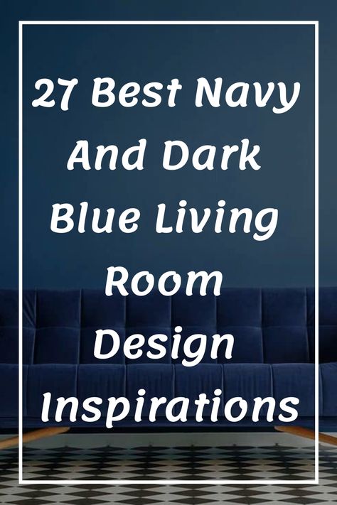 [object Object] Dark Blue Wall Living Room Decor, Dark Blue Sofa Living Room Ideas Modern, Navy Gray And White Living Room, Navy Blue Corner Sofa Living Room, Blue Tv Room Ideas, Navy Rooms Living, Coastal Living Room With Navy Sofa, Blue Couch Living Room Ideas Home Decor, Navy And Bronze Living Room