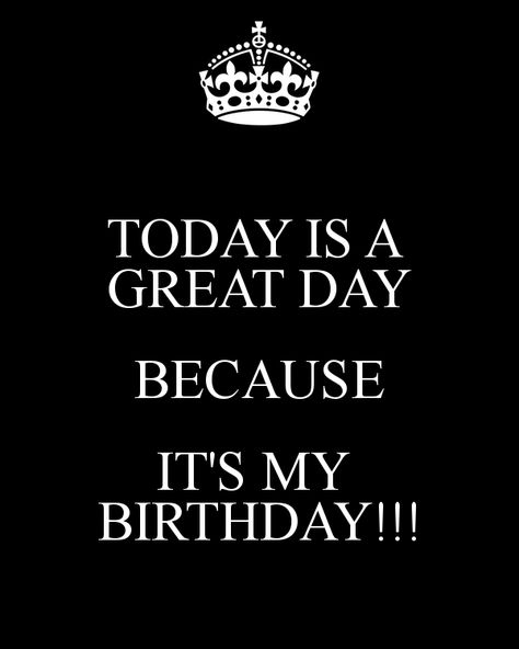 'TODAY IS A  GREAT DAY BECAUSE IT'S MY  BIRTHDAY!!!' Poster It's My Birthday Instagram Story, My Birthday Status, It's My Birthday Instagram, Birthday Month Quotes, Happy Birthday To Me Quotes, Today Is A Great Day, Birthday Girl Quotes, Birthday Quotes For Me, Happy Birthday Wallpaper