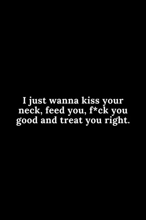 Kiss My Neck Quotes For Him, Neck Kissing Quotes Funny, Grab Me By My Throat And Call Me Yours, Wanna Make Out Quotes Funny, You Want To Kiss Me So Bad Hypnotize, Neck Kissing Quotes For Him, Give Me Hickies Where Only We Can Find Them, I Wanna Kiss You Quotes, Neck Kiss Quotes Romantic