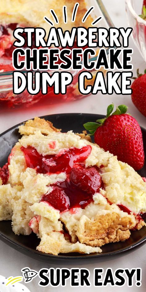 Apple Cheesecake Dump Cake, Cherry Cheesecake Dump Cake Recipes, Fancy Strawberry Desserts, Cake Dump Recipes, Strawberry Dump Cheesecake, Pretty Mother’s Day Desserts, Banana Strawberry Cheesecake, Fruit Filled Cake, Simple Dump Cake