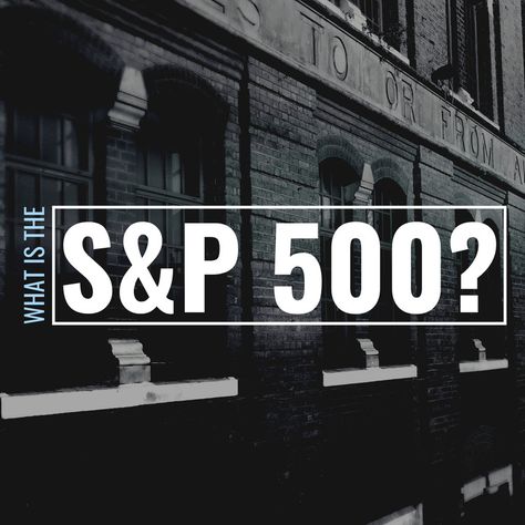 What Is the S&P 500 and Why Is It Important? S And P 500, S&p 500, Under Construction Website, Stock Market, Vision Board, It Works, Quick Saves