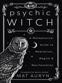 Psychic Witch by Mat Auryn - Book - Read Online Psychic Witch, Guide To Meditation, Traditional Witchcraft, Witchcraft Books, Magick Book, Ange Demon, Psychic Development, Witch Books, Modern Witch