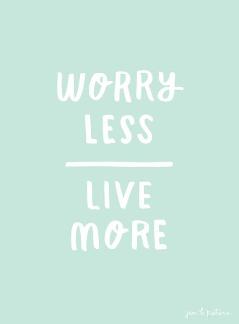 Worry Less. Live More.: Worry Less, Life Quotes Love, The Words, Great Quotes, Blue Background, Beautiful Words, Mantra, Inspirational Words, Cool Words