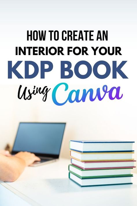 How to Create an Interior for Your Kindle Direct Publishing Book Using Canva Amazon Book Publishing, Make A Book Cover, Publishing Book, Create A Book Cover, Amazon Publishing, Kindle Publishing, Using Canva, Kindle Direct Publishing, Unique Book