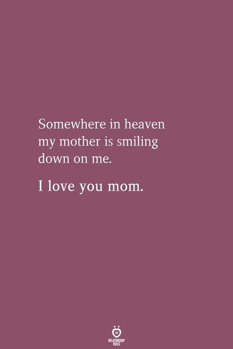 Mom In Heaven Quotes, Miss You Mom Quotes, Mom I Miss You, Mother In Heaven, Love U Mom, I Miss My Mom, Miss Mom, Mom In Heaven, Miss My Mom