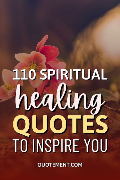 If you need a dose of inspiration to help you recover from any life struggle, you'll be glad to read these spiritual healing quotes. Peace And Healing Quotes, Spiritual Sayings And Quotes, Healing Spiritual Quotes, Healing Quotes Spiritual Physical, Soul Healing Quotes, Healing Quotes Positive, Holistic Healing Quotes, Quotes About Healing, Spiritual Healing Quotes