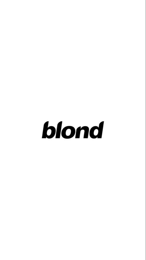 Frank ocean 
Blond Ocean Font, Frank Ocean Tattoo, Frank Ocean Blonde, Ocean Wallpapers, Blonde Album, Frank Ocean Album, Blonde Tattoo, Frank Ocean Wallpaper, Wallpaper Ocean