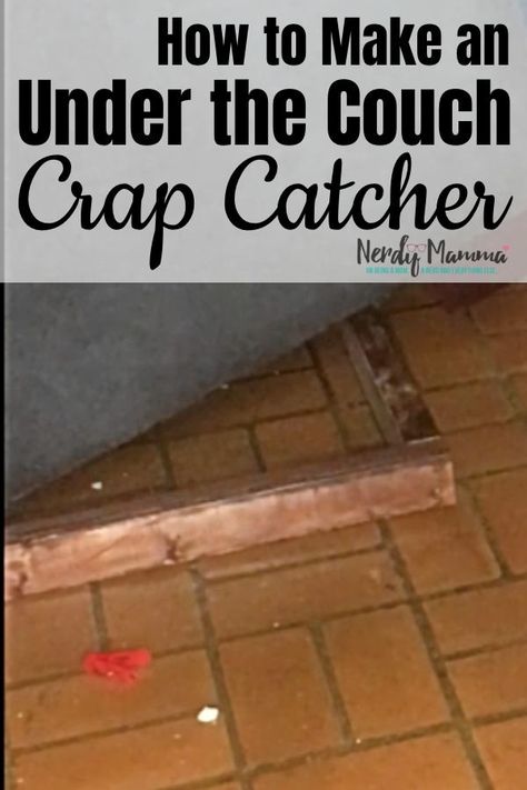 There's nothing worse than having a bajillionty things under your couch that you can't even reach. So, I'm taking a stance. No more crap under my couch. This is How to Make an Under the Couch Crap Catcher that'll have your back. #nerdymammablog #diy #howtomake Under Couch Blocker, Handy Dandy, Family Friendly Meals, Crafty Diy, Diy Patio, Cleaning Organizing, Diy Bath Products, Household Hacks, Simple Art