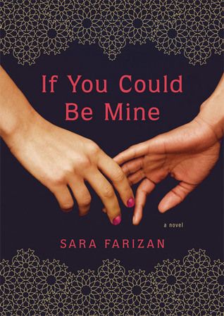 If You Could Be Mine by Sara Farizan (4 stars) Ya Novels, Star Crossed, Ya Books, Books Young Adult, Books For Teens, Be Mine, Girls In Love, Reading Lists, Book Lists