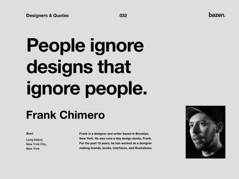 Quote - Frank Chimero by bazen.talks on Dribbble Frank Chimero, Interior Branding, Graphic Design Letters, Advertising Quotes, Zen Quotes, Online Products, Design Philosophy, Marketing Advertising, Text Quotes