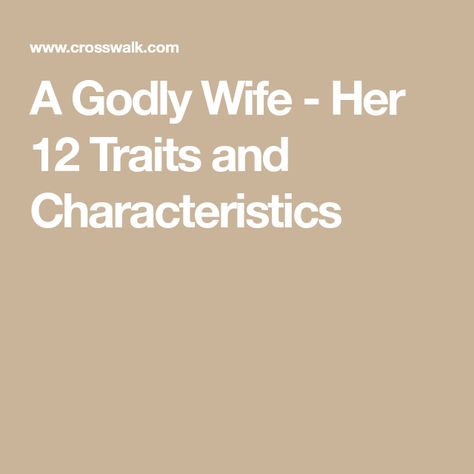 Godly Wife Characteristics, Characteristics Of A Godly Woman, Biblical Wife, Spiritual Motivation, Women Marriage, Bible Study Help, Gods Eye, Gods Girl, Study Help