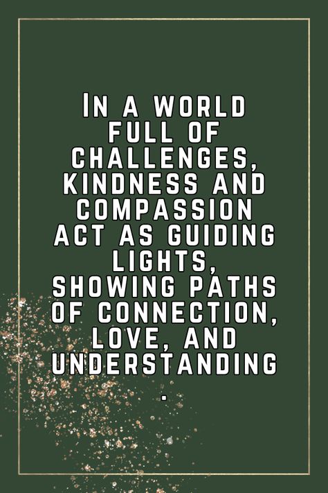 Discover 20 heartwarming kindness and compassion quotes to uplift your spirits and inspire positive connections in your life.  #KindnessAndCompassion #KindnessQuotes #CompassionQuotes Compassion Art, Self Compassion Quotes, Best Advice Quotes, Compassion Quotes, Kindness And Compassion, Wise Words Quotes, Kindness Quotes, Advice Quotes, Beyond Words