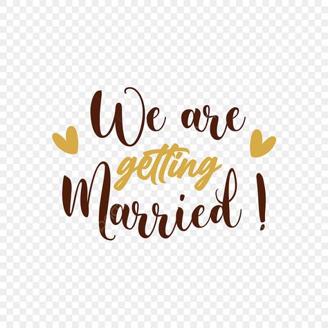 We Are Getting Married Quotes, We Are Getting Married Announcement, We Are Getting Married Invitation, Married Hands, Simple Hand Lettering, Getting Married Quotes, Letter Handwritten, Get Married, We Are Getting Married