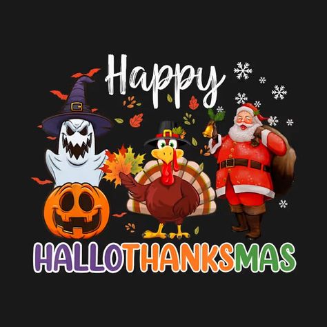 Halloween Happy Hallothanksmas Fall Autumn Christmas - Hallothanksmas - T-Shirt | TeePublic Happy Hallothanksmas, Canva Fonts, Autumn Scenes, Fall Autumn, Fall Outfits, Halloween, Canvas, Christmas, T Shirt