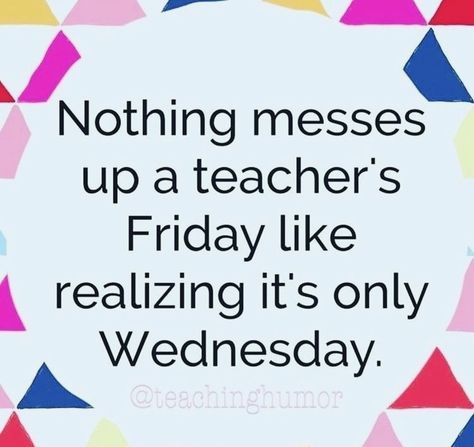 Teacher Humour, Teacher Memes Funny, Teacher Encouragement, Teacher Tired, Teacher Quotes Funny, Teaching Humor, Friday Quotes Funny, Teaching Quotes, Teacher Memes