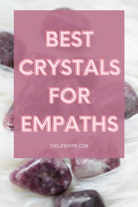 Are you highly-sensitive and looking for best crystals for empaths? Click vist to to view the post! #empaths #crystals #empath Empath Protection Crystals, Stones For Empaths, Empath Crystals, Crystals For Empaths, Protect Energy, Chakra For Beginners, Psychic Empath, Moonstone Benefits, Intuitive Empath