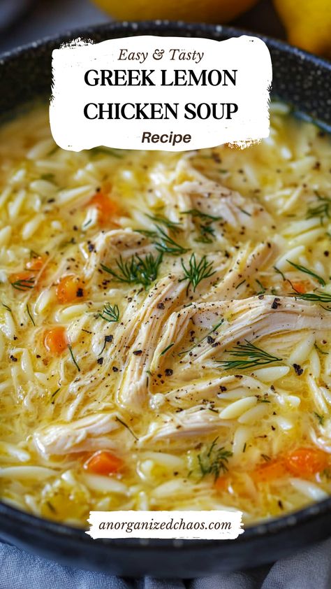 Greek Lemon Chicken Soup - An Organized Chaos Greek Soup Recipes Lemon Chicken, Greek Lemon Chicken Soup Instant Pot, Lemon Chicken Greek Soup, Best Sick Soup, Easy Dinner Recipes When Sick, Delicious Soup Recipes Winter, Crockpot Lemon Chicken Soup, Lent Soup Recipes, Chicken Cilantro Soup