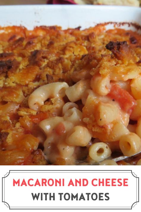 Macaroni And Cheese With Tomatoes, How To Cook Macaroni, Macaroni And Tomatoes, Macaroni Casserole, Tomatoes Recipe, Hungry Children, Baked Tomatoes, Yummy Casseroles, Tomato And Cheese