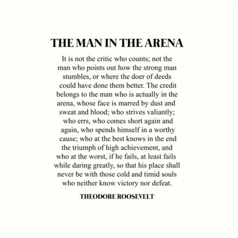 The Man In The Arena Quote, Man In The Arena Tattoo, Man In The Arena Quote, Man In The Arena, The Man In The Arena, Theodore Roosevelt Quotes, Roosevelt Quotes, Funny Vinyl Decals, Daring Greatly