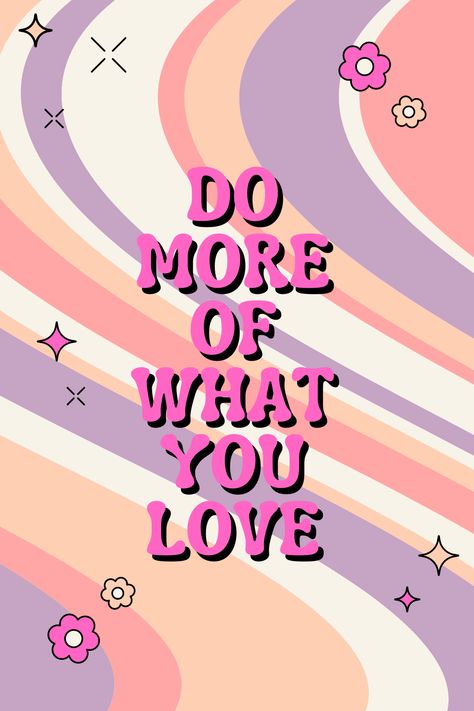 Do more of what you love motivational message  #love #doit #positiveaffirmation #retro Do More Of What You Love, Motivational Message, Room Prints, Inspirational Messages, Motivational Messages, Love More, Inspirational Message, Do More, Positive Affirmations