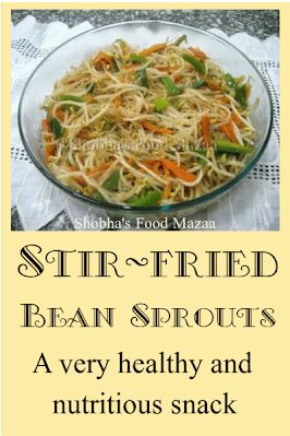 Shobha's Food Mazaa: STIR-FRIED BEAN SPROUTS Sauteed Bean Sprouts Recipe, Stir Fry Bean Sprouts, Low Carb Beans, Canned Beans Recipe, Bean Sprout Recipes, Asian Salad Recipe, Vegetable Chow Mein, Ms Diet, Satisfying Meals