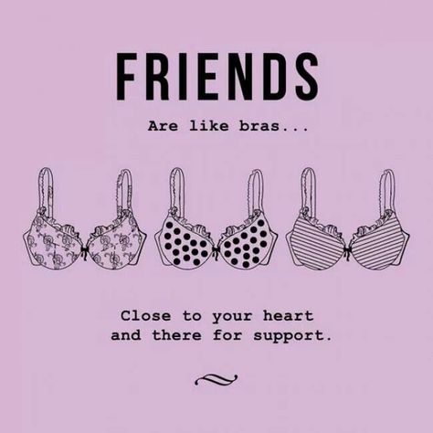 Friends are like bras... Bra Quote, Life Sayings, Make Your Own Card, Second Account, Galentines Day, Craft Quotes, Sleepover Ideas, Social Media Ideas, Encouraging Words