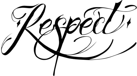 Got Respect? Respect for one another is at the very foundation of all friendships, working partnerships, and intimate relationship.  Without respect we are unable to relate well to each other and gradually resentments will build. So what, exactly, is respect?  Respect is defined, by Merriam-Webster, as high or special regard or the quality or state … Respect Tattoo, Loyalty Tattoo, Lily Flower Tattoos, Tattoo Lettering Design, Tattoo Lettering Styles, Cool Tattoo Drawings, Ankle Tattoos For Women, Original Songs, Clock Tattoo Design