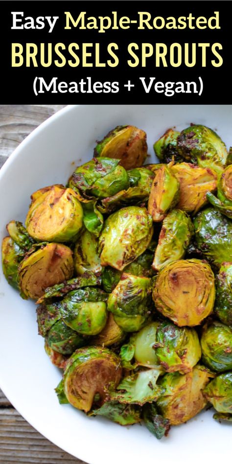 This easy maple-roasted brussels sprouts recipe makes deliciously savory, smoky brussels sprouts without using meat. They're crispy on the outside, and tender on the inside. A great vegan vegetable side dish for Thanksgiving or Christmas, or any time of the year. Gluten free, meatless, vegan, vegetarian. Vegan Brussel Sprouts Recipes, Plant Based Brussel Sprout Recipes, Brussel Sprouts Vegan Recipe, Vegan Brussel Sprouts, Vegan Brussel Sprout Recipes, Roasted Brussels Sprouts Recipe, Side Dish For Thanksgiving, Brussel Sprout Recipes Roasted, Sprouts Recipe