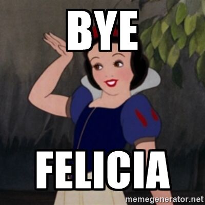 Bye Felicia Snow White Meme, Bye Felicia Funny, Hip Tattoos, Black Memes, Bye Felicia, Tattoos Women, Hello Weekend, Disney Memes, Disney Funny