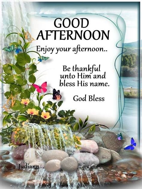 Enjoy Your Afternoon...be Thankful Unto Him And Bless His Name. Pictures, Photos, and Images for Facebook, Tumblr, Pinterest, and Twitter Afternoon Pictures, Inspirational Morning Prayers, Afternoon Messages, Good Afternoon Quotes, Black Inspirational Quotes, Afternoon Quotes, Good Morning Sweetheart Quotes, Good Morning Sunshine Quotes, Evening Greetings