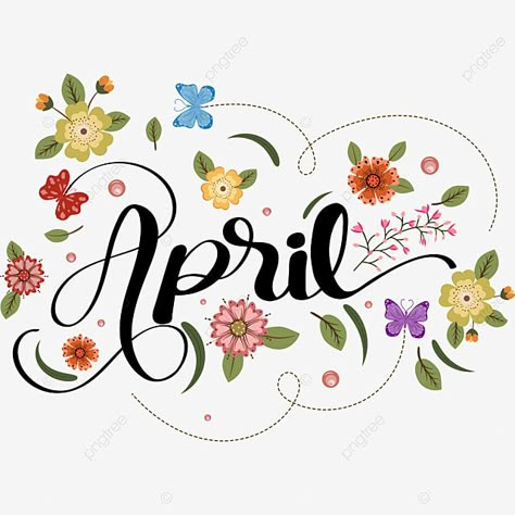 hello april,april month,april clipart,hello spring,spring flowers,spring clipart,flowers clipart,flowers,floral vector,floral clipart,decoration,season,season spring,spring in coming,monthly,calendar,planner,holiday,happy holidays,greeting,invitation,calendar vector,decoration vector,text vector,invitation vector April Lettering, April Calligraphy, April Clipart, Month Decorations, April Images, April Month, Binder Cover Templates, Textured Lettering, April April