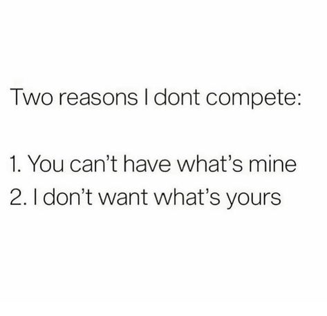 I Compete With No One Quotes, I Dont Compete Quotes, Competing With Yourself Quotes, Invisible Quotes, Curly Nikki, Behavior Quotes, Socrates Quotes, Compare Quotes, Adulting Quotes