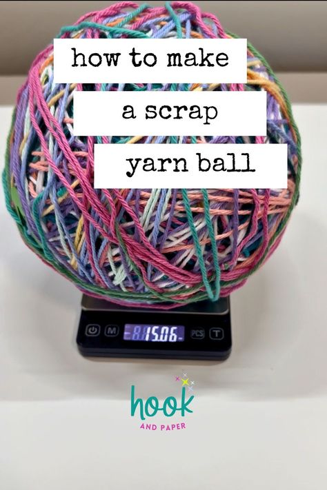 How to save, join, and use your scrap yarn to create colorful crochet projects Bulky Yarn Scrap Projects, How To Make A Scrap Yarn Ball, Yarn Scrap Projects, Crochet Scrap Yarn Projects, Scrap Yarn Crochet Projects, Scrap Yarn Projects, Join Yarn, Scrap Crochet, Yarn Scraps