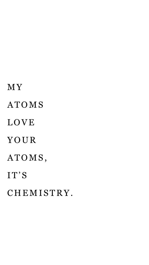 Chemistry Science Pick Up Lines Physics, Chemistry Quotes Science Funny, Quotes About Chemistry, Organic Chemistry Jokes, Chemistry Love, Chemistry Aesthetic, Clever Pick Up Lines, Chemistry Quotes, Aesthetic Dp